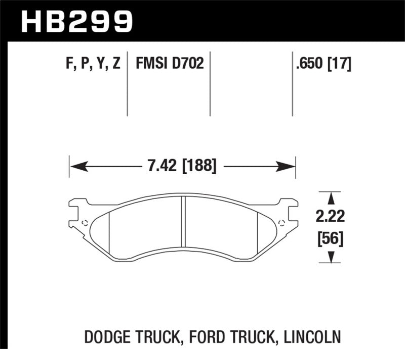 

Hawk Performance KHB299Y.650 - HAWKHB299Y.650 - Hawk Dodge B1500 VanDurango/1500 Pickup/1500 Van / Ford / Lincoln LTS Street Front & Rear Brake Pad - Shipped in Europe - Tuningsupply.com
